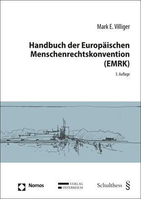 Handbuch der Europäischen Menschenrechtskonvention (EMRK) - Mark E. Villiger