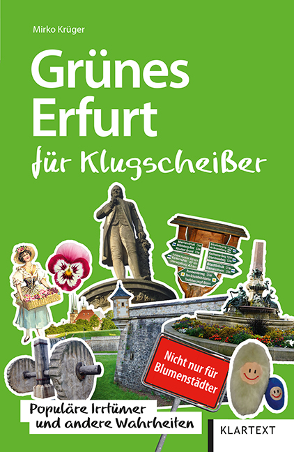 Grünes Erfurt für Klugscheißer - Mirko Krüger