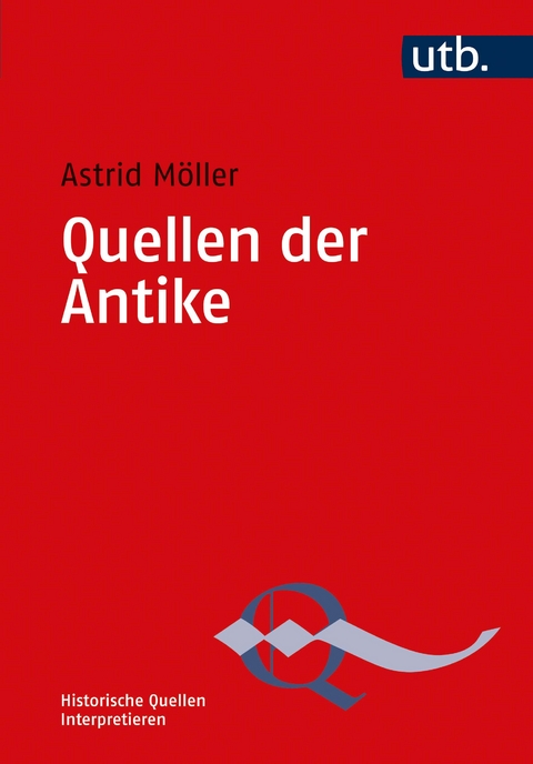 Quellen der Antike - Astrid Möller