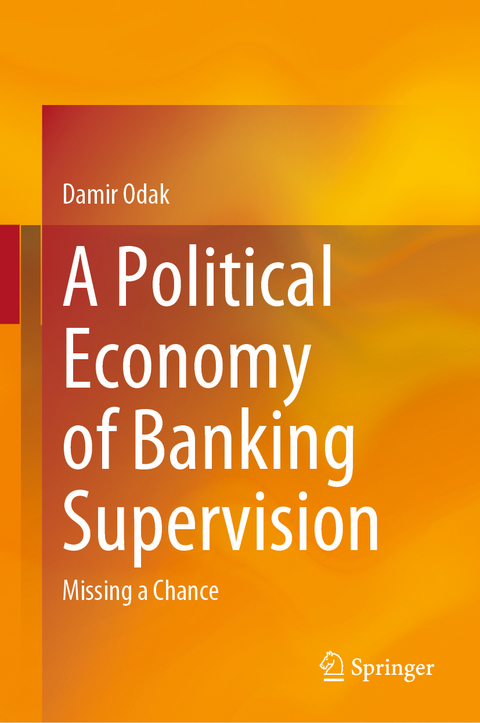 A Political Economy of Banking Supervision - Damir Odak