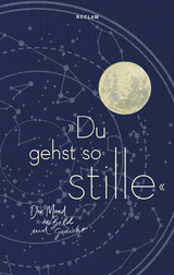 »Du gehst so stille« - 