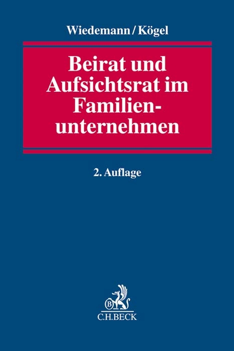 Beirat und Aufsichtsrat im Familienunternehmen - Andreas Wiedemann, Rainer Kögel