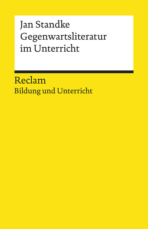 Gegenwartsliteratur im Unterricht - Jan Standke