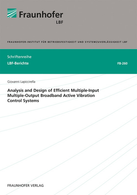 Analysis and design of efficient multiple-input multiple-output broadband active vibration control systems - Giovanni Lapiccirella