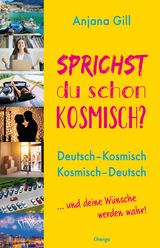 Sprichst du schon kosmisch? - Anjana Gill