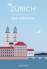 Zürich zum Verweilen - 