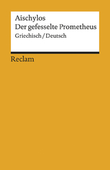 Der gefesselte Prometheus -  Aischylos