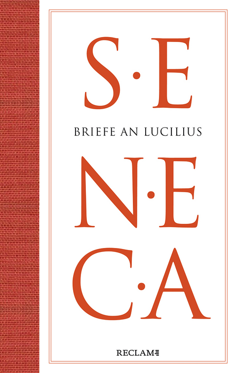 Briefe an Lucilius -  Seneca