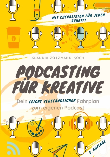 Podcasting für Kreative - Klaudia Zotzmann-Koch