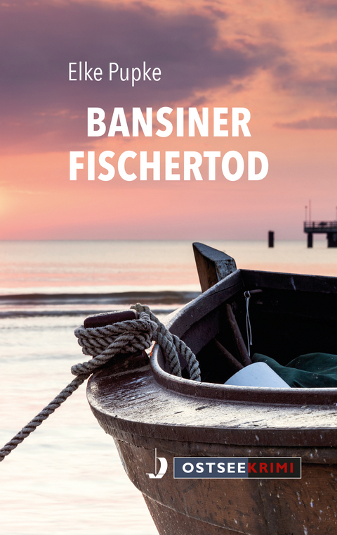 Bansiner Fischertod - Elke Pupke