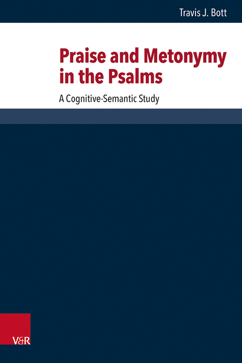 Praise and Metonymy in the Psalms - Travis J. Bott