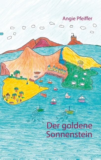 Der goldene Sonnenstein - Angie Pfeiffer