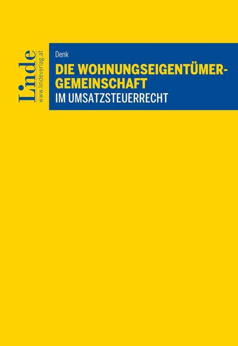 Die Wohnungseigentümergemeinschaft im Umsatzsteuerrecht - Peter Denk