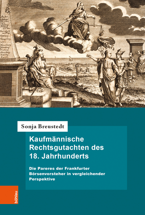 Kaufmännische Rechtsgutachten des 18. Jahrhunderts - Sonja Breustedt