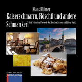 KAISERSCHMARRN, RÖSCHTI UND ANDERE SCHMANKERL - Klaus Hübner