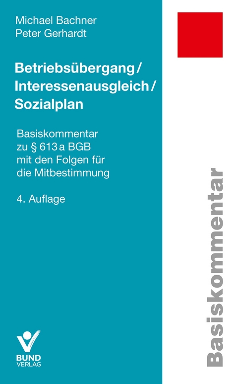 Betriebsübergang/Interessenausgleich/Sozialplan - Michael Bachner, Peter Gerhardt