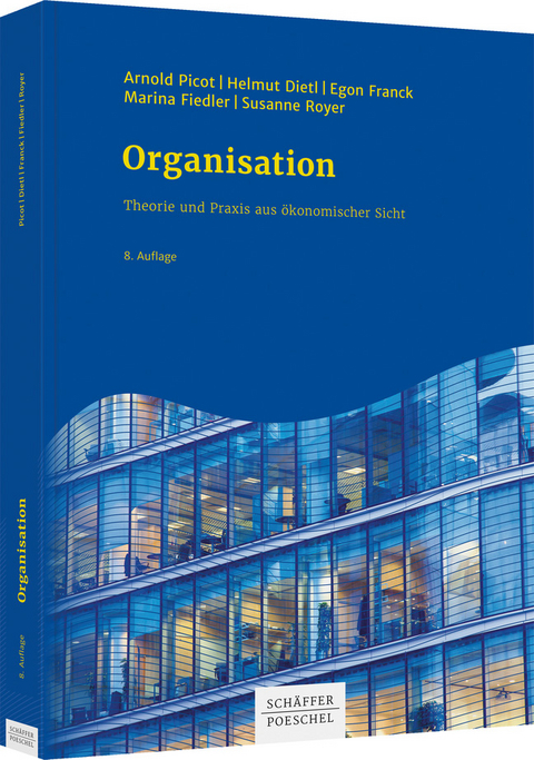 Organisation - Arnold Picot, Helmut Dietl, Egon Franck, Marina Fiedler, Susanne Royer