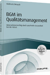 BGM im Qualitätsmanagement - inklusive Arbeitshilfen online - Andrea B. Dreusch