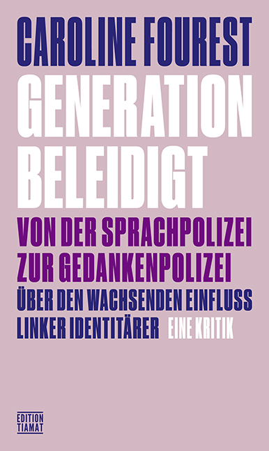 Generation Beleidigt - Caroline Fourest