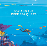 Fox and the Deep Sea Quest - Benjamin Flouw