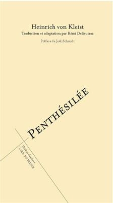 Penthésilée - Heinrich von Kleist