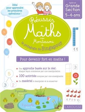 Réussir en maths avec Montessori et la pédagogie de Singapour : spécial grande section, 5-6 ans - Delphine Urvoy
