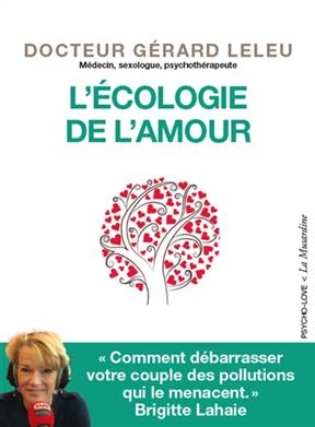 L'écologie de l'amour - Gérard Leleu