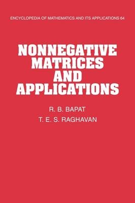 Nonnegative Matrices and Applications -  R. B. Bapat,  T. E. S. Raghavan