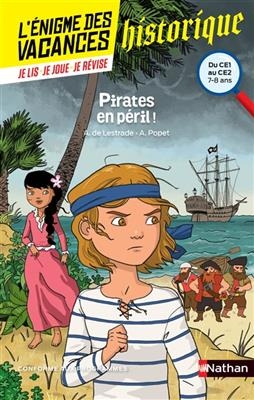 Pirates en péril ! : du CE1 au CE2, 7-8 ans : conforme aux programmes - Agnès de Lestrade