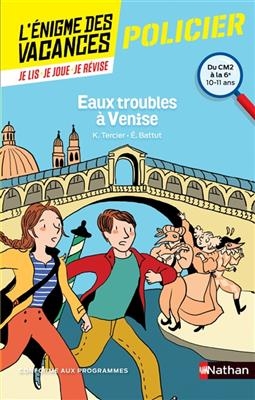 Eaux troubles à Venise : du CM2 à la 6e, 10-11 ans : conforme aux programmes - Karine Tercier, Eric Battut