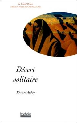 Désert solitaire - Edward Abbey