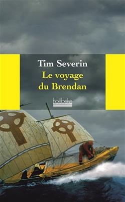 Le voyage du Brendan : à travers l'Atlantique dans un bateau de cuir - Tim Severin