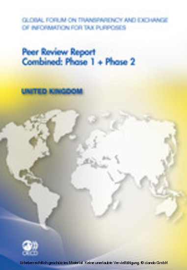 Global Forum on Transparency and Exchange of Information for Tax Purposes Peer Reviews: United Kingdom 2011 Combined: Phase 1 + Phase 2 -  Oecd