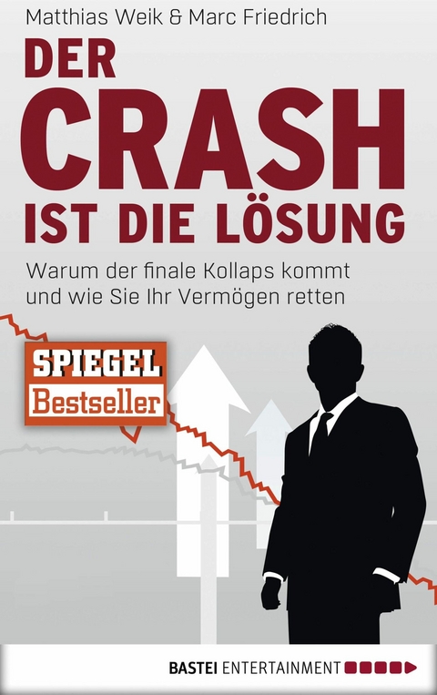 Der Crash ist die Lösung -  Matthias Weik,  Marc Friedrich