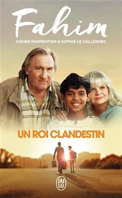 Un roi clandestin : témoignage -  Fahim, Xavier Parmentier, Sophie Le Callenec