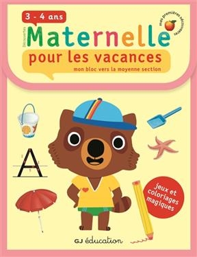 Découvertes maternelle pour les vacances, 3-4 ans : mon bloc vers la moyenne section - Delphine Gravier-Badreddine