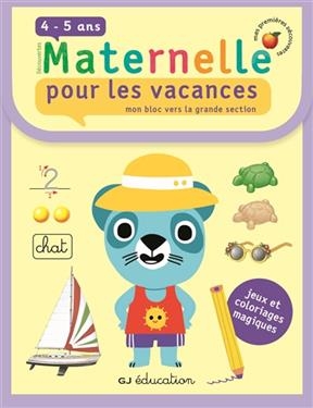 Découvertes maternelle pour les vacances, 4-5 ans : mon bloc vers la grande section : jeux et coloriages magiques - Delphine Gravier-Badreddine