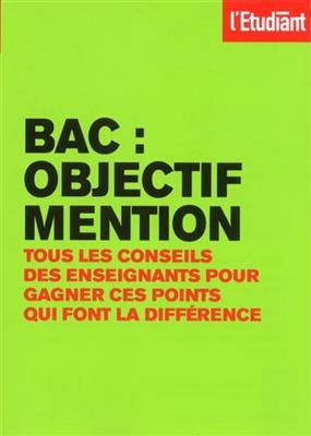 Bac : objectif mention : tous les conseils des enseignants pour gagner ces points qui font la différence - Benoit Falaize