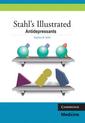 Stahl''s Illustrated Antidepressants - San Diego) Stahl Stephen M. (University of California