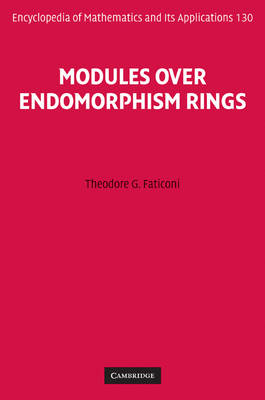 Modules over Endomorphism Rings -  Theodore G. Faticoni
