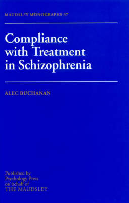 Compliance With Treatment In Schizophrenia -  Alec Buchanan