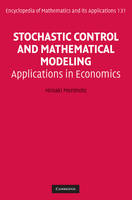 Stochastic Control and Mathematical Modeling -  Hiroaki Morimoto