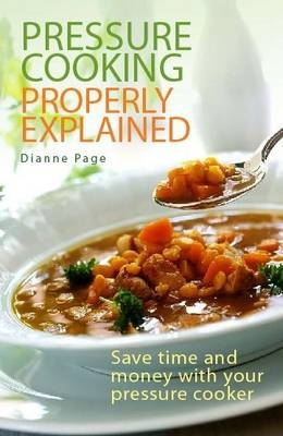 Pressure Cooking Properly Explained -  Dianne Page