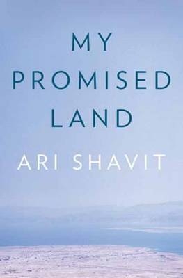 My Promised Land -  Ari Shavit