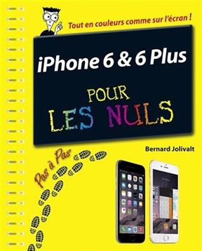 iPhone 6 & 6 Plus pour les nuls - Bernard Jolivalt