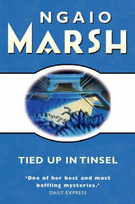 Tied Up In Tinsel -  Ngaio Marsh