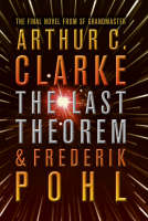 Last Theorem -  Arthur C. Clarke,  Frederik Pohl