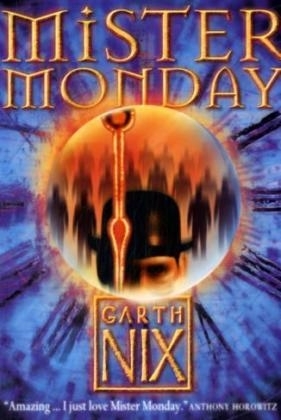 Mister Monday -  Garth Nix