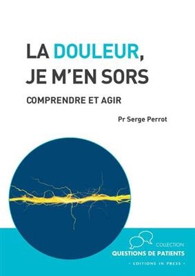 DOULEUR JE M EN SORS -LA- -  PERROT SERGE