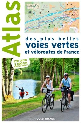 Atlas des plus belles voies vertes et véloroutes de France -  BONDUELLE MICHEL